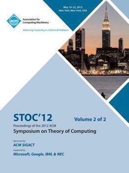 Paperback STOC 12 Proceedings of the 2012 ACM Symposium on Theory of Computing V2 Book