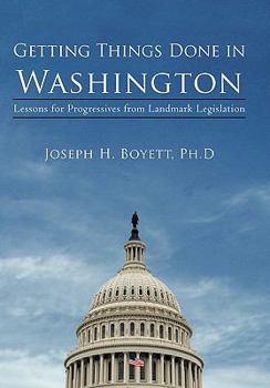 Paperback Getting Things Done in Washington: Lessons for Progressives from Landmark Legislation Book