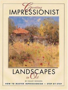 Hardcover Creating Impressionist Landscapes in Oil Book