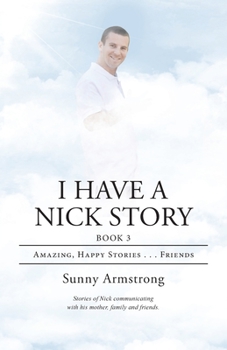 Paperback I Have a Nick Story Book 3: Amazing, Happy Stories...Friends Book