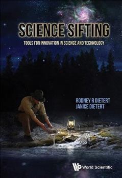 Paperback Science Sifting: Tools for Innovation in Science and Technology Book