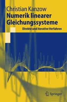 Paperback Numerik Linearer Gleichungssysteme: Direkte Und Iterative Verfahren [German] Book