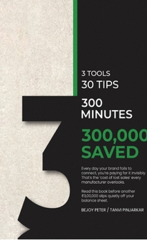 Hardcover 3 Tools, 30 Tips, 300 Minutes and 300000 Saved Book