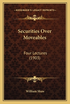 Paperback Securities Over Moveables: Four Lectures (1903) Book