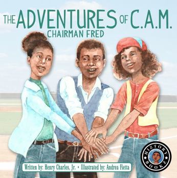 Paperback Adventures of C.A.M. Chairman Fred (The Adventures of C.A.M.) Book