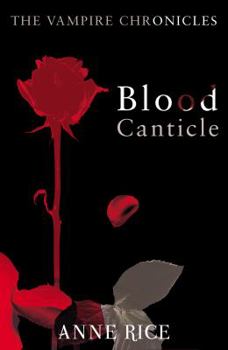 Blood Canticle - Book #10 of the Vampire Chronicles