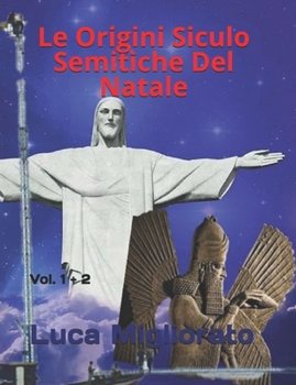 Paperback Le Origini Siculo Semitiche Del Natale: Vol. 1 + 2 [Italian] Book