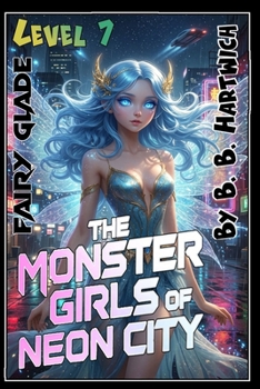 Monster Girls of Neon-City: Level 7 - Fairy Glade.
