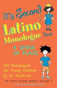 Hardcover My Second Latino Monologue Book: A Sense of Place: 100 Monologues for Young Children Book