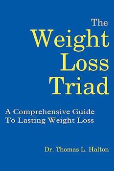 Paperback The Weight Loss Triad: A Comprehensive Guide To Lasting Weight Loss Book