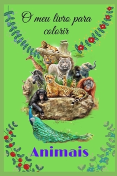 Paperback O Meu Livro para Colorir Animais: Livro para colorir [Portuguese] Book