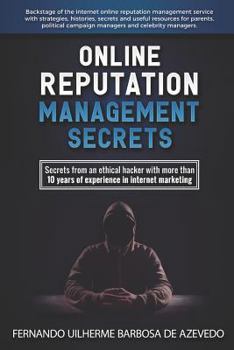 Paperback Online Reputation Management: Secrets from a Pro Ethical Hacker Book