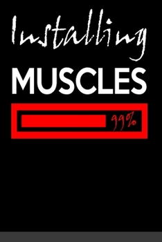 Paperback Installing Muscles: Weight Lifting Log - Track Exercise, Reps, Weight, Sets, Measurements and Notes Book