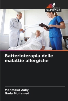 Batterioterapia delle malattie allergiche (Italian Edition)