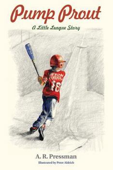 Paperback Pump Prout: A Little League Story Book