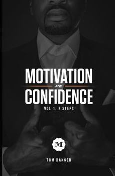 Paperback Motivation and Confidence vol.1 The 7 Steps Book