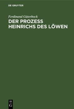 Hardcover Der Prozeß Heinrichs Des Löwen: Kritische Untersuchungen [German] Book