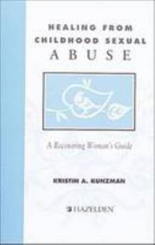Pamphlet Healing from Childhood Sexual Abuse: A Recovering Woman's Guide Book