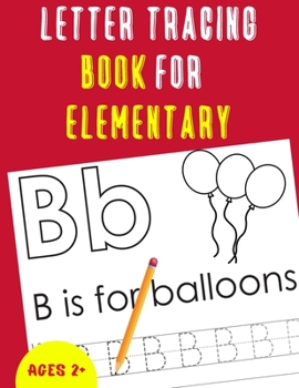 Paperback Letter Tracing Book for Elementary: Alphabet Tracing Book for Elementary / Notebook / Practice for Kids / Letter Writing Practice - Gift Book