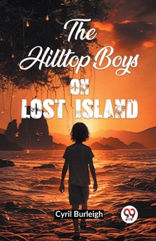 Paperback The Hilltop Boys on Lost Island Book