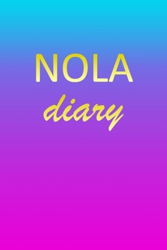 Paperback Nola: Journal Diary - Personalized First Name Personal Writing - Letter N Blue Purple Pink Gold Effect Cover - Daily Diaries Book