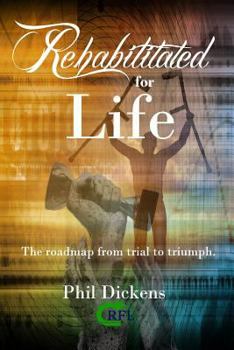 Paperback Rehabilitated For Life Book