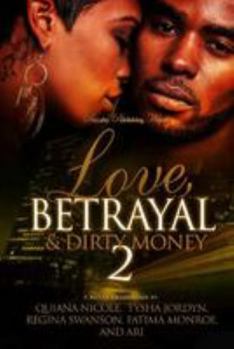 Paperback Love, Betrayal & Dirty Money 2: A Hood Romance Book