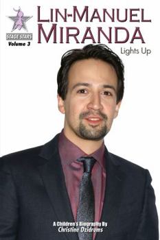 Paperback Lin-Manuel Miranda: Lights Up: StageStars Volume 3 Book