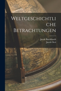 Paperback Weltgeschichtliche Betrachtungen [German] Book