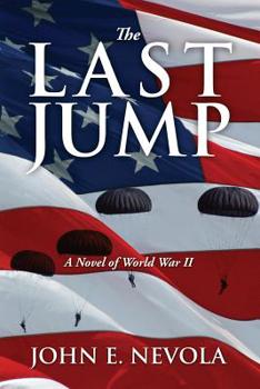 Paperback The Last Jump: A Novel of World War II Book