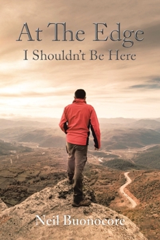 Paperback At the Edge: I Shouldn't Be Here Book