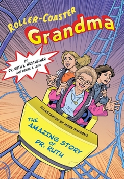 Paperback Roller-Coaster Grandma: The Amazing Story of Dr. Ruth Book