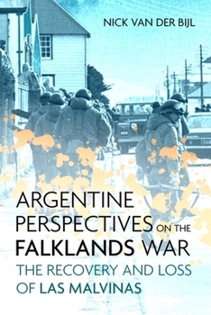Hardcover Argentine Perspectives on the Falklands War: The Recovery and Loss of Las Malvinas Book