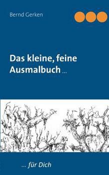 Paperback Das kleine, feine Ausmalbuch: ... für Dich [German] Book