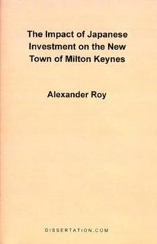 Paperback The Impact of Japanese Investment on the New Town of Milton Keynes Book