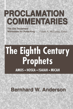 Paperback Eighth Century Prophets: Amos, Hosea, Isaiah, Micah Book