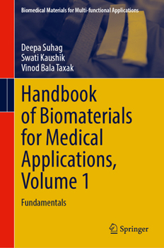 Handbook of Biomaterials for Medical Applications, Volume 1: Fundamentals (Biomedical Materials for Multi-functional Applications)