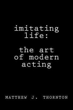 Paperback Imitating Life: The Art of Modern Acting Book