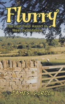 Paperback Flurry: The Last Field Assart in West Oxfordshire Book