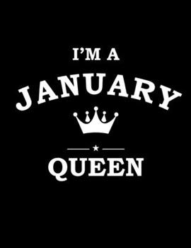 Paperback I'm a January Queen: January girl funny birthday gift - College Ruled Notebook Journal Book
