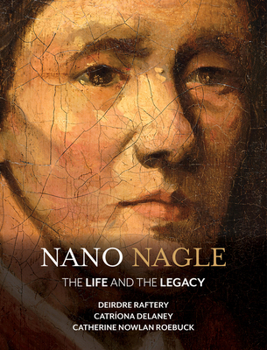 Hardcover Nano Nagle: The Life and the Legacy Book