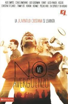 No me averguenzo: La juventud cristiana se levanta