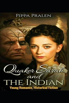 Paperback Quaker Sarah and the Indian: Young Romance, Historical Fiction Book