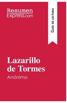 Paperback Lazarillo de Tormes, de anónimo (Guía de lectura): Resumen y análisis completo [Spanish] Book