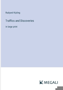 Traffics and Discoveries: in large print