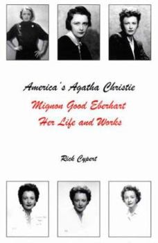 Hardcover America's Agatha Christie: Mignon Good Eberhart, Her Life and Works Book