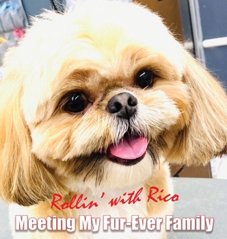 Hardcover Rollin' with Rico: Meeting My Fur-Ever Family Book