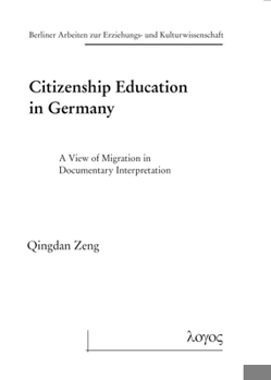 Paperback Citizenship Education in Germany: A View of Migration in Documentary Interpretation Book
