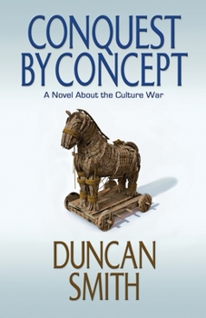 Paperback Conquest By Concept: A Novel About the Culture War Book