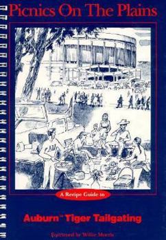 Paperback Picnics on the Plains: The Owl Bay Guide to Auburn Tiger Tailgating Book